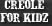 Creole For Kidz